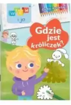 Wiem i ja Dodaj kolorów Gdzie jest króliczek Książki Dla dzieci