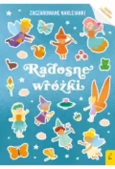 Zaczarowane naklejanki Radosne wróżki Książki Dla dzieci