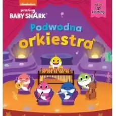 Podwodna orkiestra Baby Shark Książki Dla dzieci