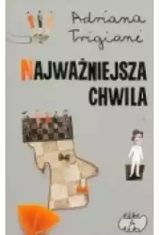 Najważniejsza chwila n Książki Literatura piękna