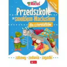 Przedszkole ze smokiem Maciusiem dla czterolatków Książki Dla dzieci