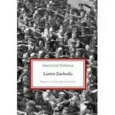 Lustro zachodu nazizm i cywilizacja zachodnia Książki Historia