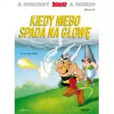 Kiedy niebo spada na głowę Asteriks Album 33 Książki Komiksy