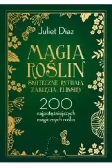 Magia roślin skuteczne rytuały zaklęcia eliksiry Książki Audiobooki