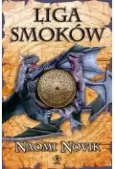 Liga smoków Temeraire Tom 9 Książki Fantastyka i fantasy