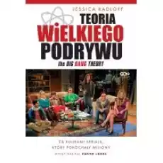 Teoria Wielkiego Podrywu Za kulisami serialu który pokochały miliony Książki Literatura faktu