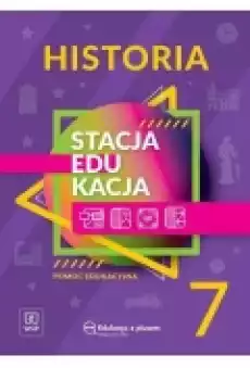 Stacja EDUKACJA Historia Pomoc edukacyjna Klasa 7 szkoły podstawowej Książki Podręczniki i lektury