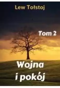 Wojna i pokój Tom 2 Książki Ebooki