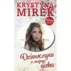 Dziewczyna z mojego nieba Książki Literatura obyczajowa