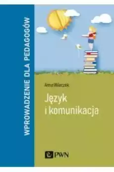 Język i komunikacja Wprowadzenie dla pedagogów Książki Audiobooki