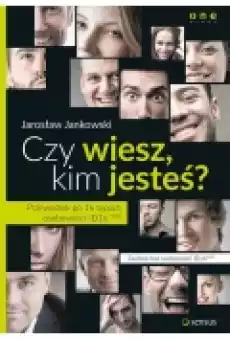 Czy wiesz kim jesteś Przewodnik po 16 typach Książki Nauki humanistyczne