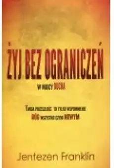 Żyj bez ograniczeń w mocy ducha Książki Religia