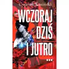 Wczoraj dziś i jutro Książki Literatura obyczajowa