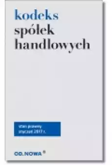 Kodeks spółek handlowych 02 2017 Książki Prawo akty prawne