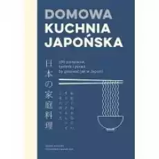 Domowa kuchnia japońska Książki Kulinaria przepisy kulinarne