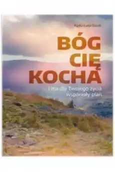 Bóg Cię kocha i ma dla Twojego życia wspaniały plan Książki Audiobooki