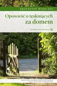 Opowieść o tęskniących za domem Książki Religia