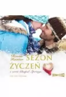 Sezon życzeń Chapel Springs Tom 3 Książki Audiobooki Obyczajowe