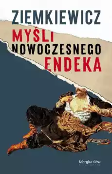 Myśli nowoczesnego endeka Książki Literatura obyczajowa