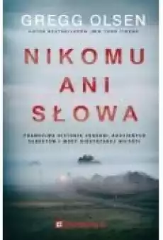 Nikomu ani słowa Książki Kryminał sensacja thriller horror