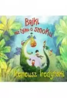 Bajki nie tylko o smoku Książki Ebooki