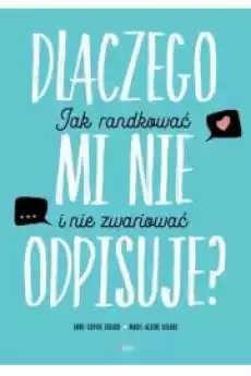 Dlaczego mi nie odpisuje Książki Nauki społeczne Psychologiczne