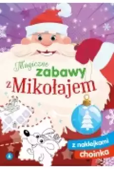 Magiczne zabawy z Mikołajem Choinka Książki Dla dzieci