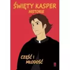 Młodość Święty Kasper Historie Tom 1 Książki Komiksy