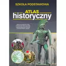 Atlas historyczny Szkoła podstawowa Książki Podręczniki i lektury