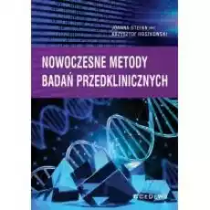 Nowoczesne metody badań przedklinicznych Książki Nauki ścisłe