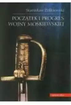 Początek i progres wojny moskiewskiej Książki Ebooki