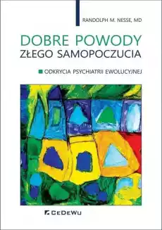 Dobre powody złego samopoczucia Książki Poradniki