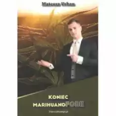 Koniec marihuanofobii Książki Literatura faktu