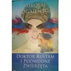 Doktor Rustam i podwodne zwierzęta Książki Literatura obyczajowa