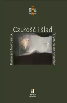 Czułość i ślad Książki Nauka