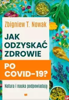 Jak odzyskać zdrowie po COVID19 Książki Poradniki