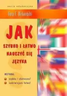 Jak szybko i łatwo nauczyć się języka Książki Nauki humanistyczne