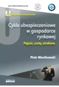 Cykle ubezpieczeniowe w gospodarce rynkowej Książki Biznes i Ekonomia