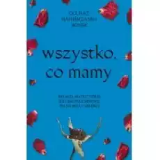 Wszystko co mamy Książki Literatura piękna