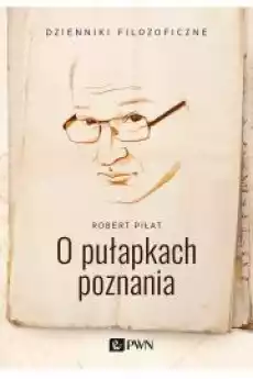 Dzienniki filozoficzne O pułapkach poznania Książki Religia