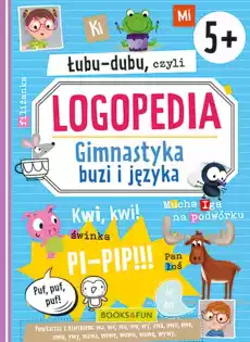 Łubudubu czyli logopedia Gimnastyka buzi i języka Książki