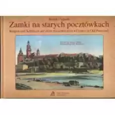 Zamki na starych pocztówkach Burgen und Schlösser auf alten Ansichtskarten Książki Literatura podróżnicza