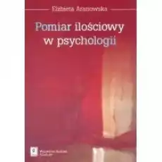 Pomiar ilościowy w psychologii Książki Nauki humanistyczne