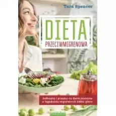 Dieta przeciwmigrenowa Książki Kulinaria przepisy kulinarne