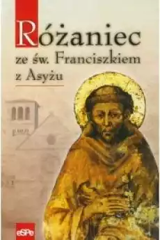 Różaniec ze św Franciszkiem z Asyżu Książki Religia