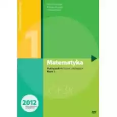 Matematyka Podręcznik do 1 klasy liceum i technikum Zakres podstawowy Nowa Podstawa Programowa Książki Podręczniki i lektury