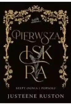 Pierwsza iskra Szept ognia i popiołu Tom 1 Książki Dla młodzieży