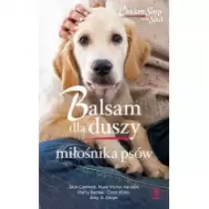 Balsam dla duszy miłośnika psów Książki Poradniki