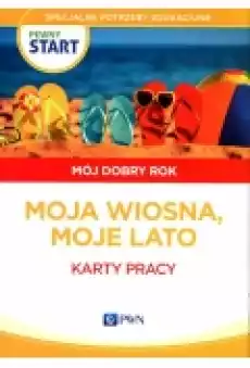 Pewny start Mój dobry rok Moja wiosna moje lato Karty pracy Książki Podręczniki i lektury