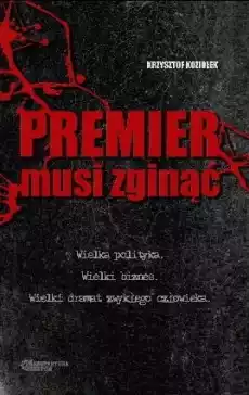 Premier musi zginąć Książki Kryminał sensacja thriller horror